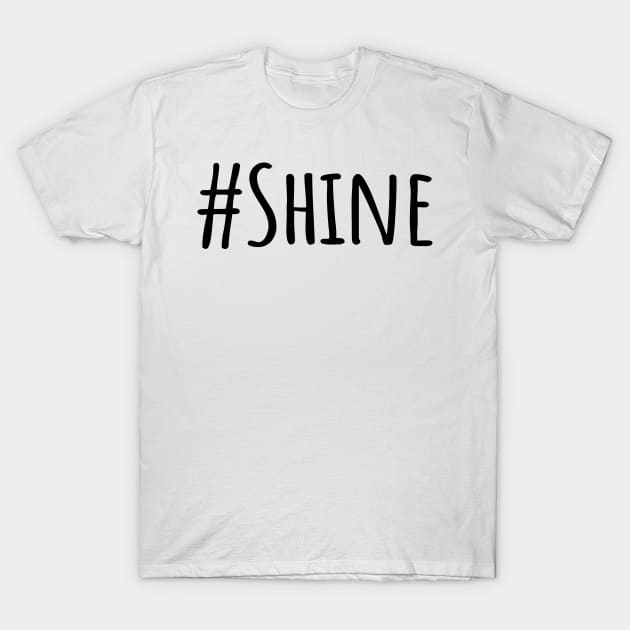 Shine T-Shirt by ShopBuzz